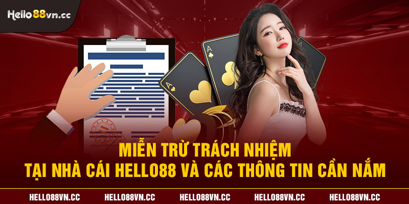 Miễn trừ trách nhiệm tại nhà cái Hello88 và các thông tin cần nắm