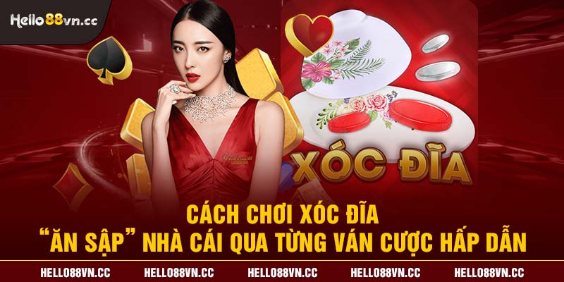 Cách chơi Xóc đĩa - “Ăn sập” nhà cái qua từng ván cược hấp dẫn