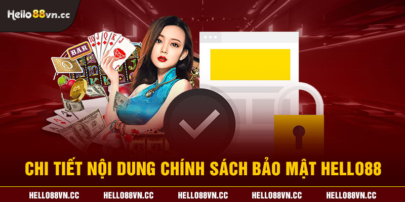 Chi tiết nội dung chính sách bảo mật Hello88