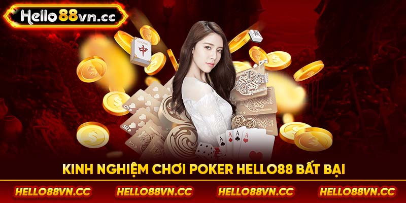 Kinh nghiệm chơi Poker Hello88 bất bại