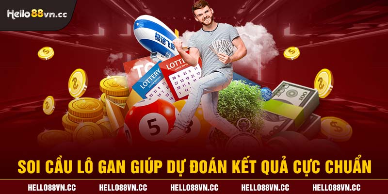 Soi cầu lô gan giúp dự đoán kết quả cực chuẩn