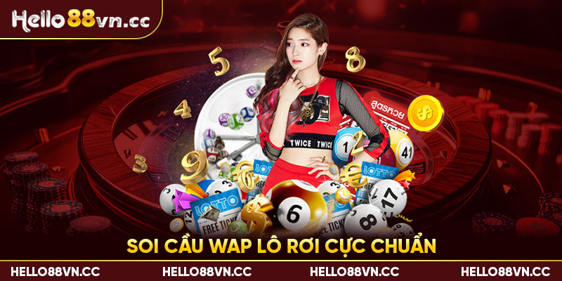 Soi cầu Wap lô rơi cực chuẩn