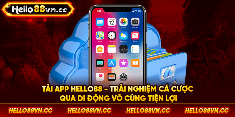 Tải app Hello88 - Trải nghiệm cá cược qua di động vô cùng tiện lợi