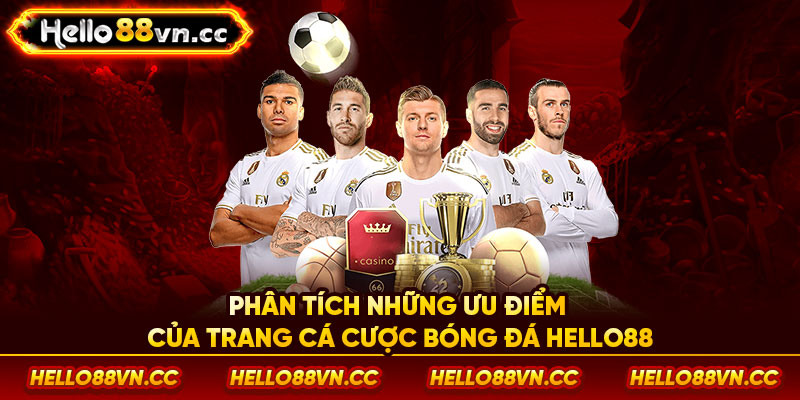 Phân tích những ưu điểm của trang cá cược bóng đá Hello88